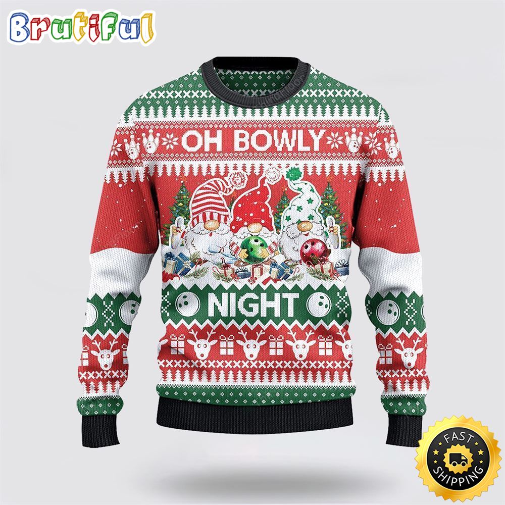 Bowling And Gnomes Lovers Gift Oh Bowly Night Ugly Christmas Sweater Gifts For Bowling Master