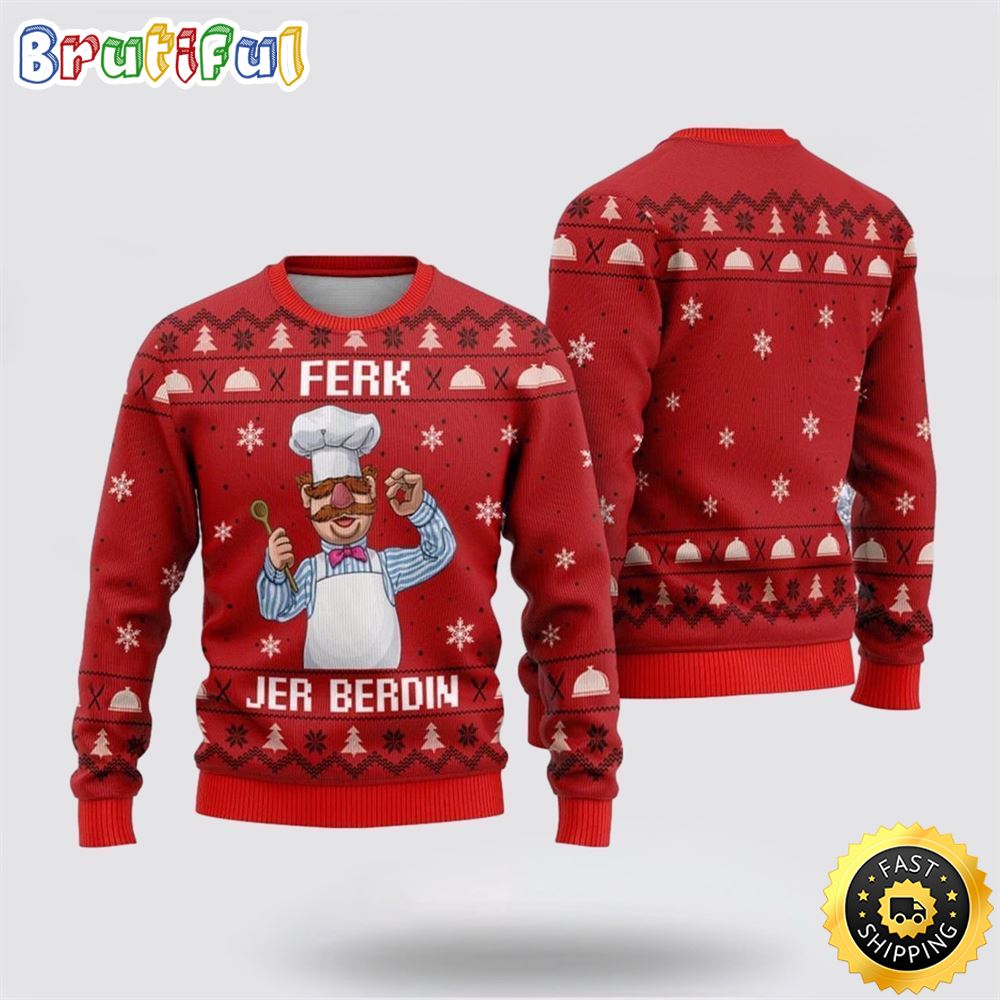 Ferk Jer Berdin Chef Ugly Christmas Sweater Christmas Gift For That Everyone Will Love