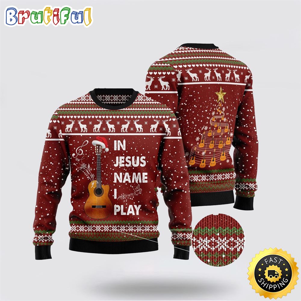 In Jesus Name I Play Guitar Ugly Christmas Sweater Gifts For Christian Families