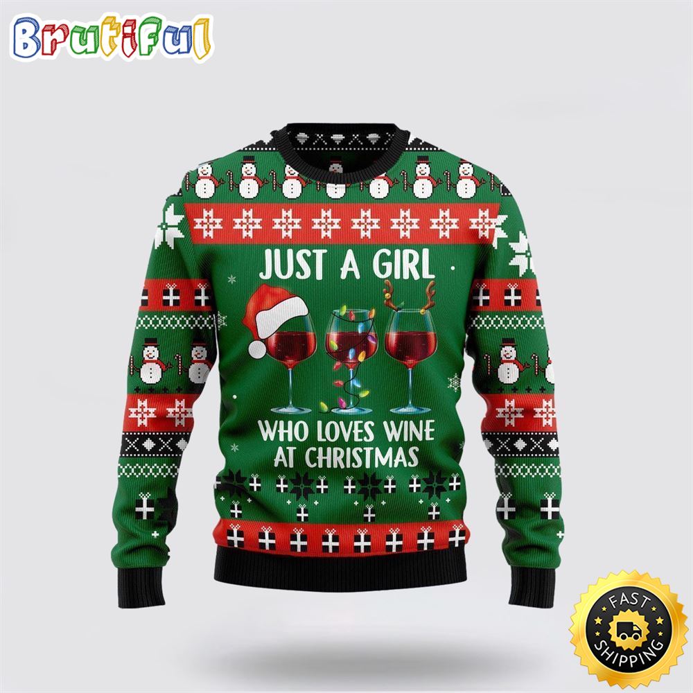 Just A Girl With Wine Christmas Sweater Christmas Gift For That Everyone Will Love