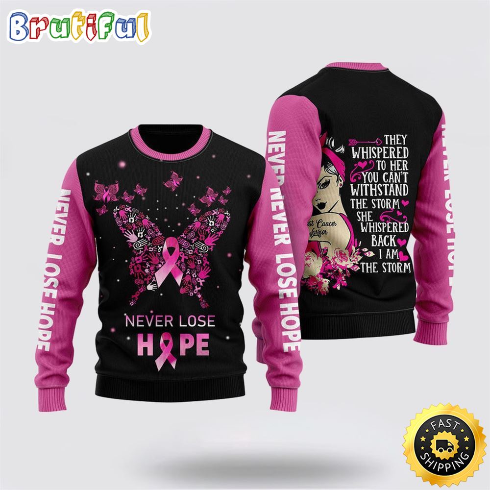 Never Lose Hope Breast Cancer Warrior Ugly Christmas Sweater Christmas Gift For That Everyone Will Love