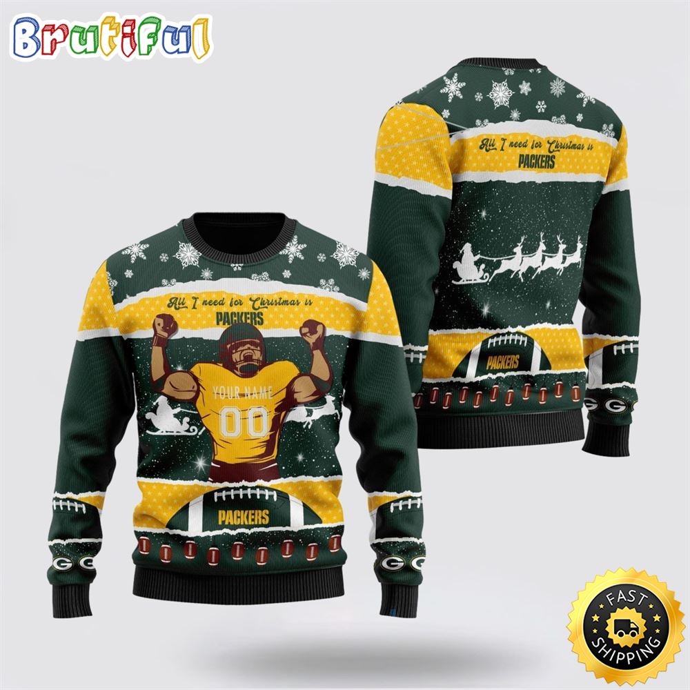Personalized NFL Green Bay Packers All I Need For Christmas Ugly Christmas Sweater Perfect Gift For Football Fans